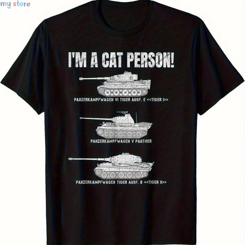 Men's Military Tank T-Shirt Funny I'm A Cat Person Panzer VI Tiger Panther Design Black Relaxed Fit Casual Tee for Buffs [produc